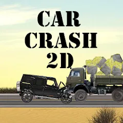 Скачать взлом Car Crash 2d (Кар Краш 2д)  [МОД Все открыто] - полная версия apk на Андроид