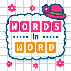 Скачать взлом Words in Word  [МОД Все открыто] - стабильная версия apk на Андроид