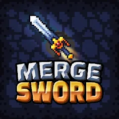 Взлом Merge Sword :Idle Merged Sword (Мерж Сворд)  [МОД Все открыто] - стабильная версия apk на Андроид